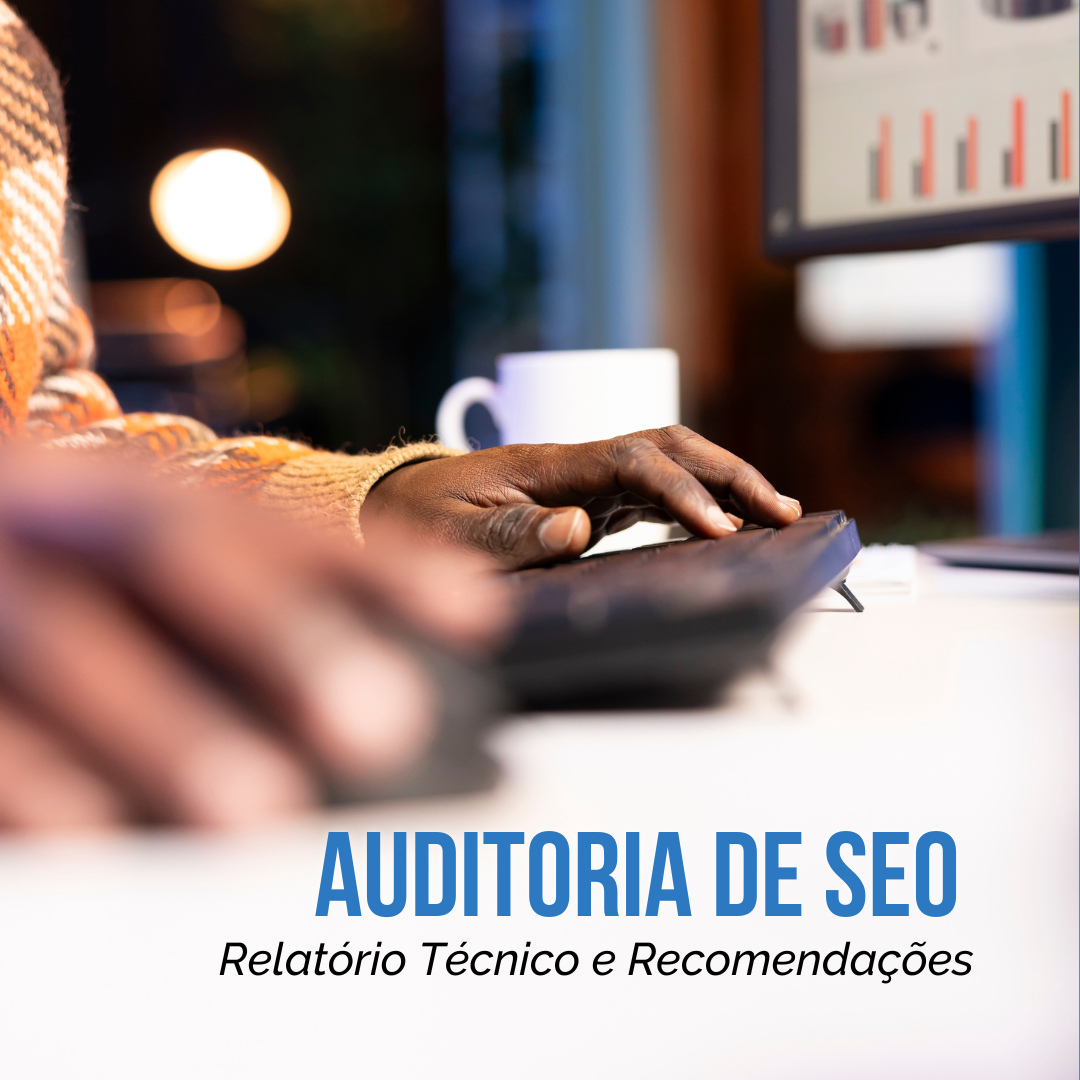 Auditoria completa de SEO com relatório técnico e recomendações