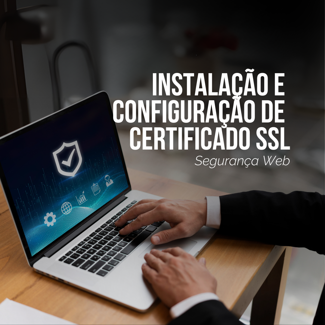 Instalação e configuração do certificado SSL - Segurança na Web