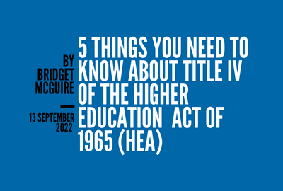 5 Things You Need To Know About Title IV Of The Higher Education Act Of ...