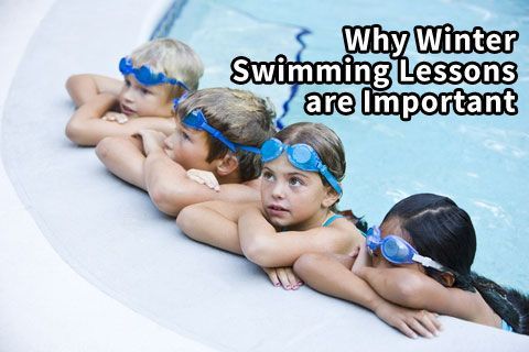 Why Swimming Lessons in Winter Are Important