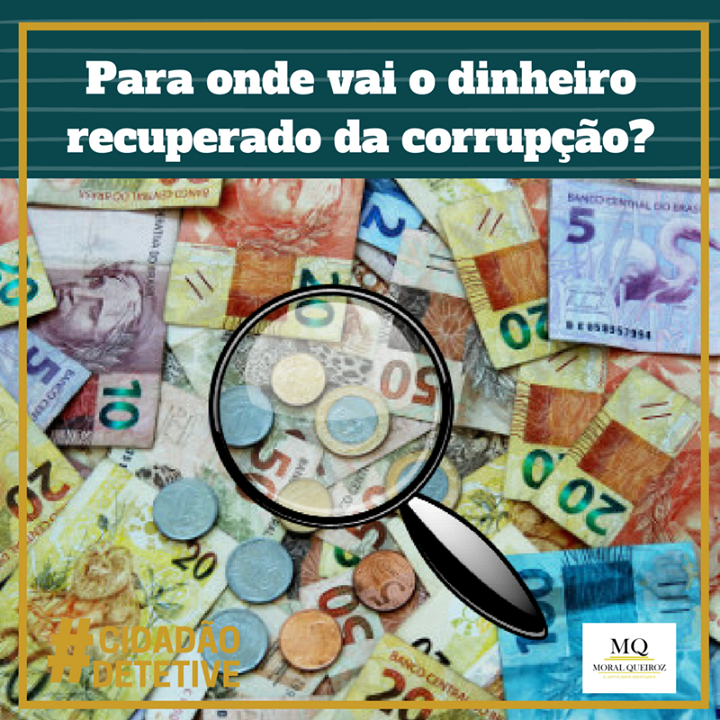Para onde vai o dinheiro recuperado da corrupção? Para onde vai o dinheiro recuperado da corrupção?