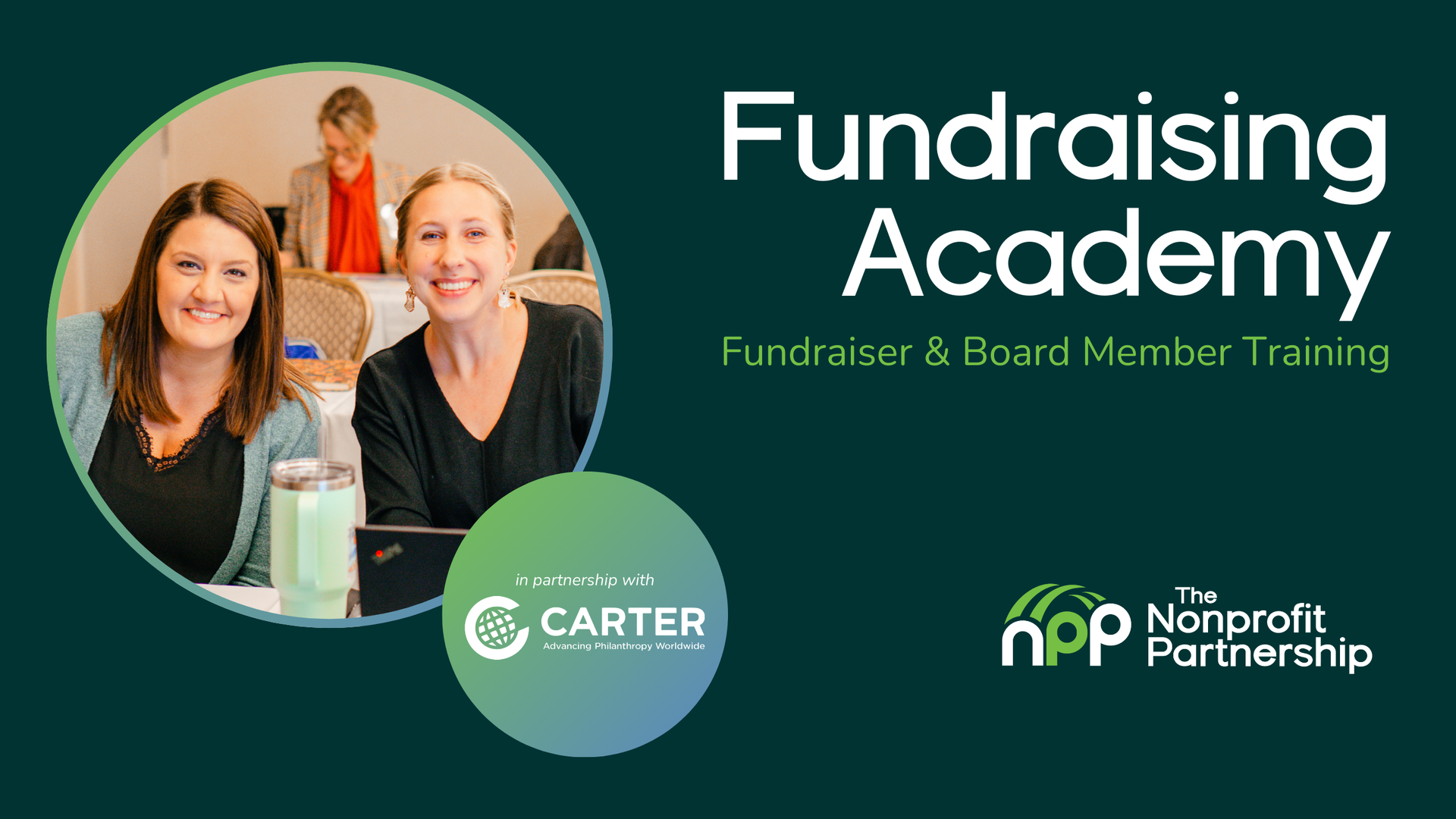 A flyer for a Fundraising Academy training program featuring two smiling people, the Carter and NPP logos, and dark green.