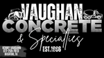 Flyer for Vaughan Concrete Specialties. Services include driveways, foundations, and bobcat work. Includes example photos.