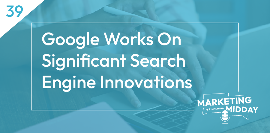 google works on significant search engine innovations