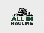 Logo featuring a black skid steer pushing material on a hill, with "ALL IN HAULING" in green and gray text.