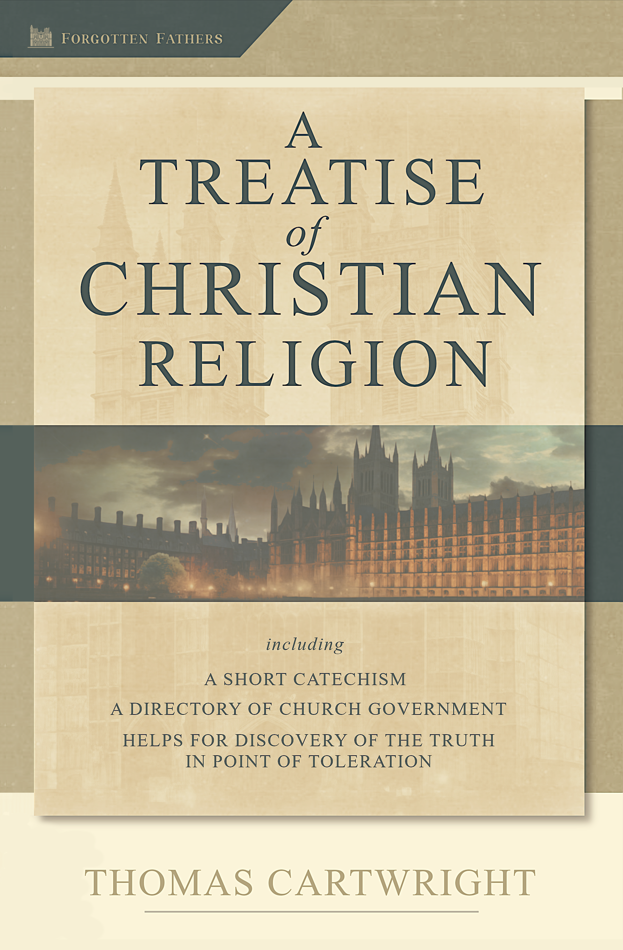 A Treatise of Christian Religion by Thomas Cartwright