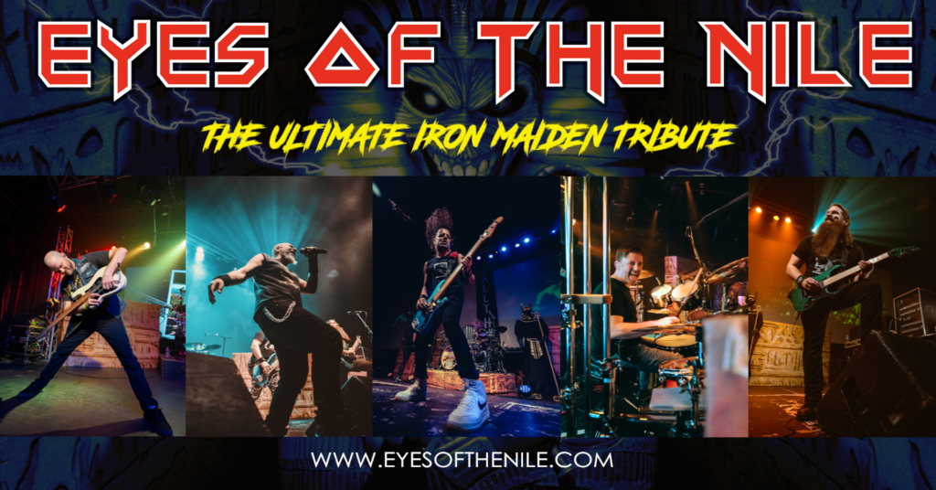 A poster for eyes of the nile the ultimate iron maiden tribute