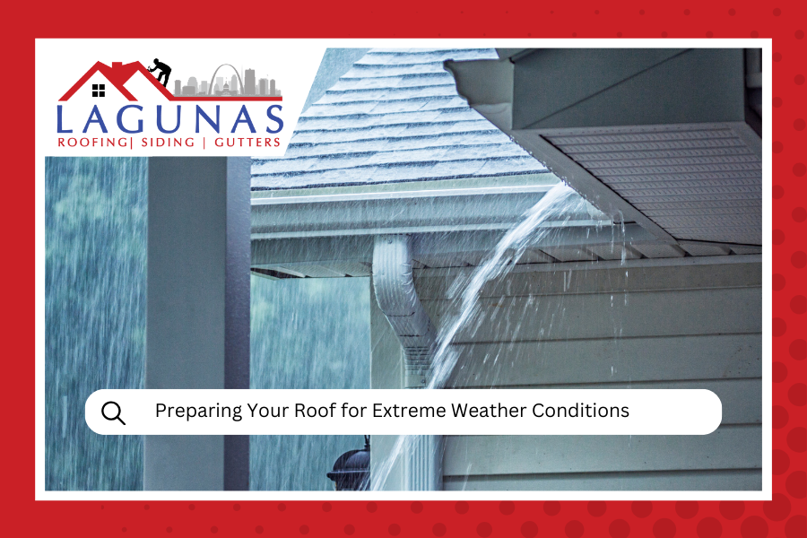 Preparing Your Roof for Extreme Weather Conditions