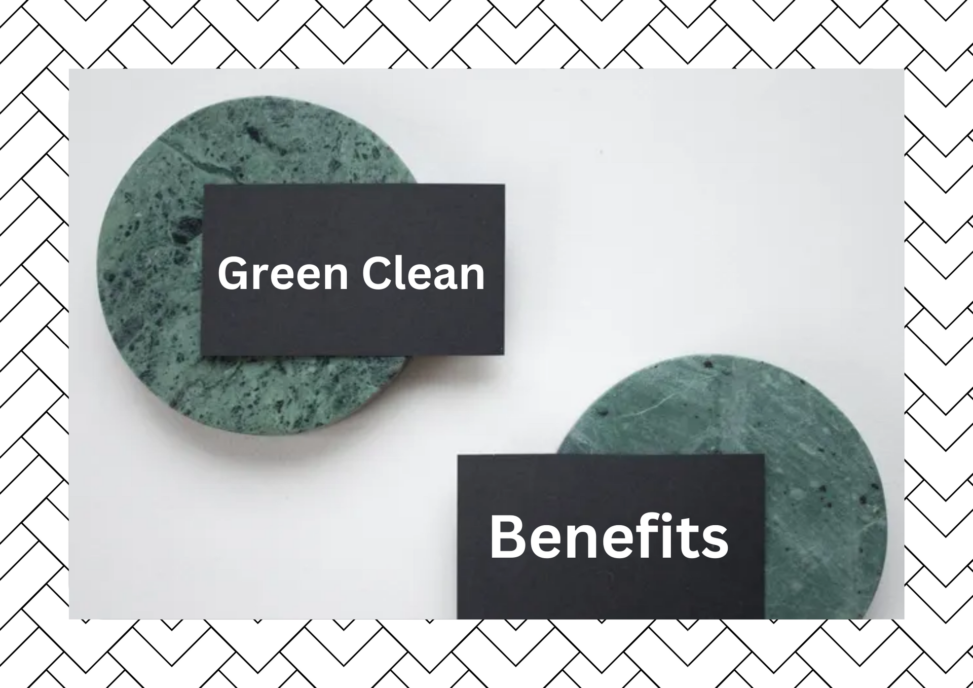 Green Clean Benefits