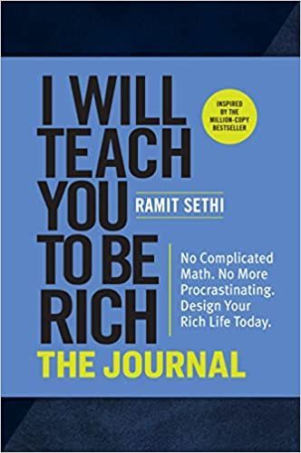 Compra el Libro "I Will Teach You to Be Rich: The Journal" para Diseñar tu Vida Rica Hoy Sin Matemáticas Complicadas ni Procrastinación.