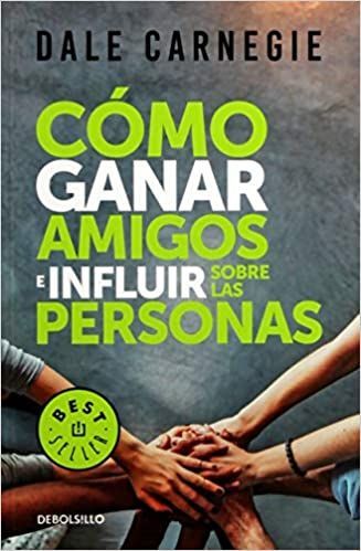 Compra el Libro "Como ganar amigos e influir sobre las personas" para Mejorar tus Habilidades Sociales