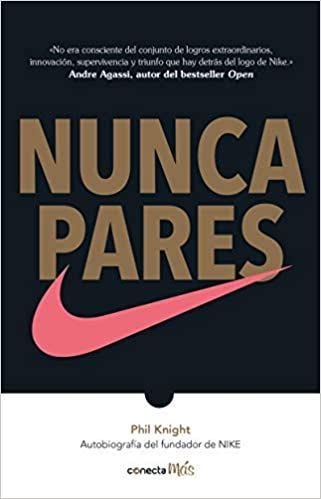 Compra el Libro "Nunca pares: Autobiografia del fundador de Nike" para Inspirarte