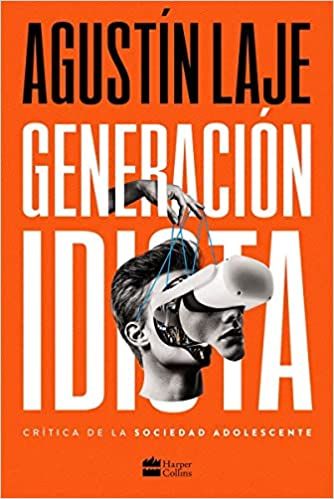 Compra el Libro Generacion Idiota: Una Critica de la Sociedad Adolescente