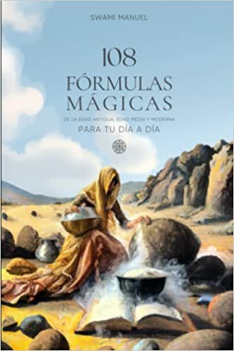 Compra el Libro 108 Fórmulas Mágicas para tu Día a Día: De la Edad Antigua, Edad Media y Edad Moderna
