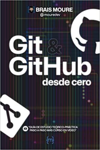 Compra el Libro Git y GitHub desde cero: Guia de Estudio Teorico-Practica Paso a Paso + Curso en Video