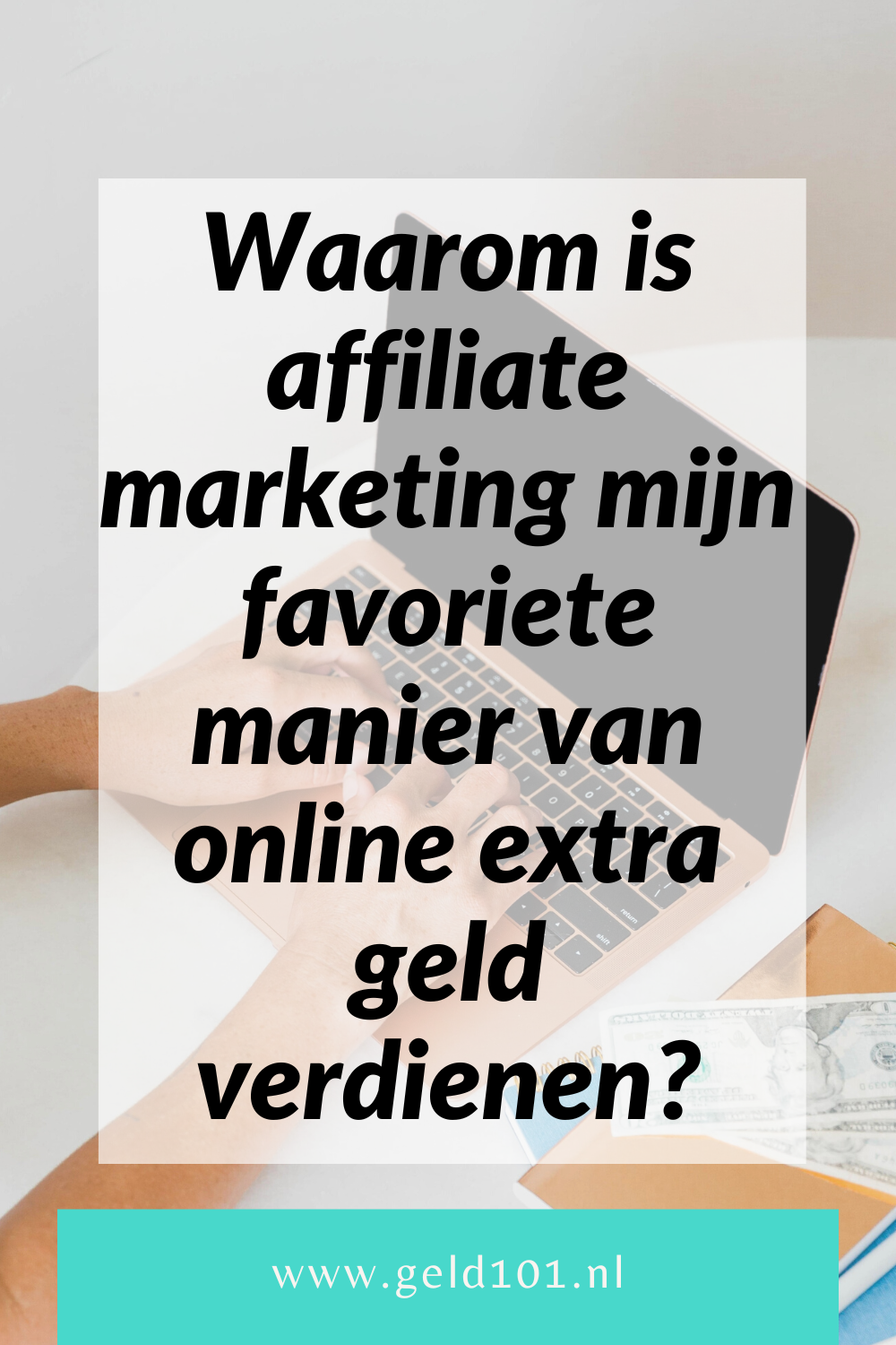 waarom is affiliate marketing mijn favoriete manier om online extra geld te verdienen