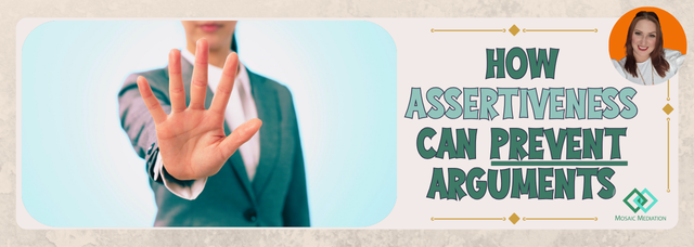 How assertiveness can prevent arguments - Mosaic Mediation