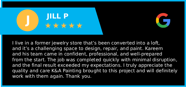 Google review: Jill P. gives K&A Painting 5 stars. Says they were confident, professional, and exceeded expectations.
