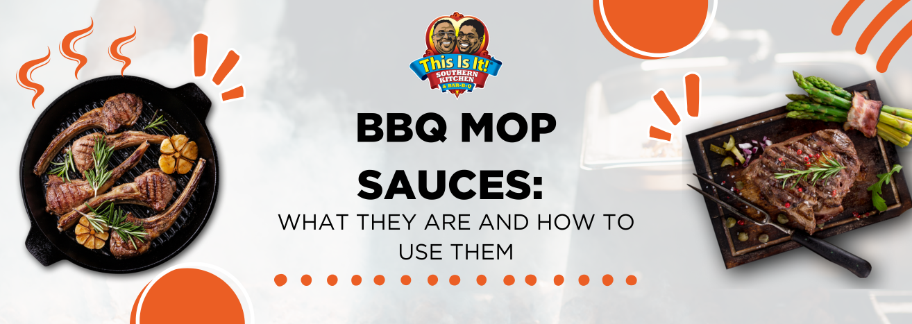 BBQ Mop Sauces: What They Are and How to Use Them