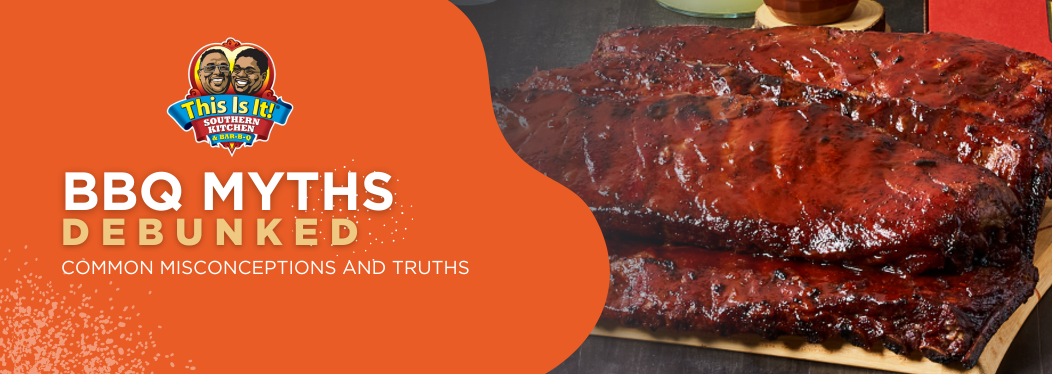 BBQ Myth Debunked: Common Misconceptions and Truths