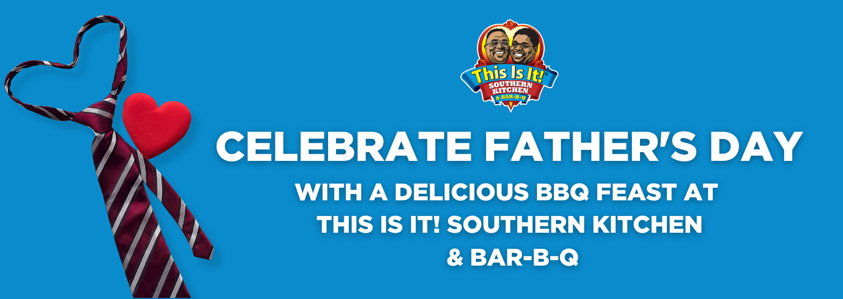 Celebrate Father's Day with a Delicious BBQ Feast at This Is It!