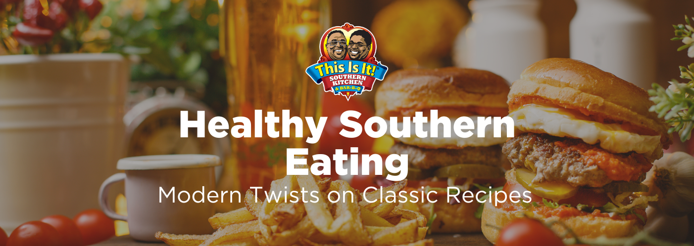 Healthy Southern Eating: Modern Twists on Classic Recipes