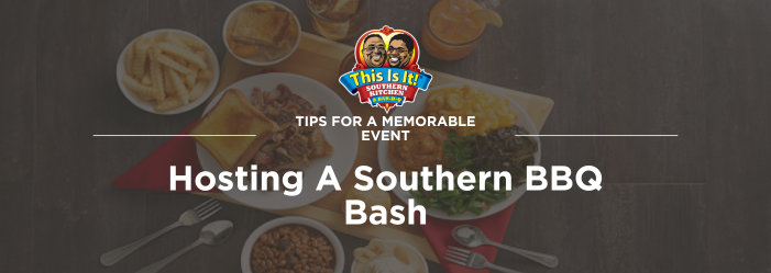 Hosting a southern bbq bash