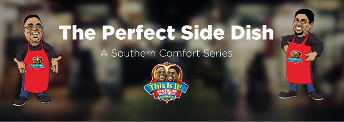The Perfect Side Dish: A Southern Comfort Series