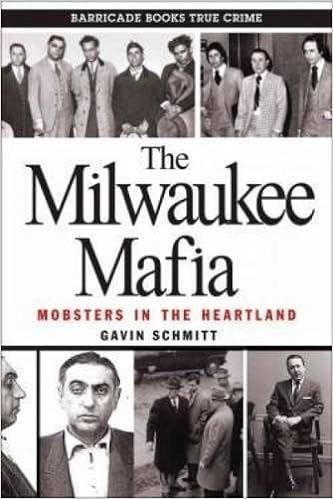 The milwaukee mafia mobsters in the heartland by gavin schmidt