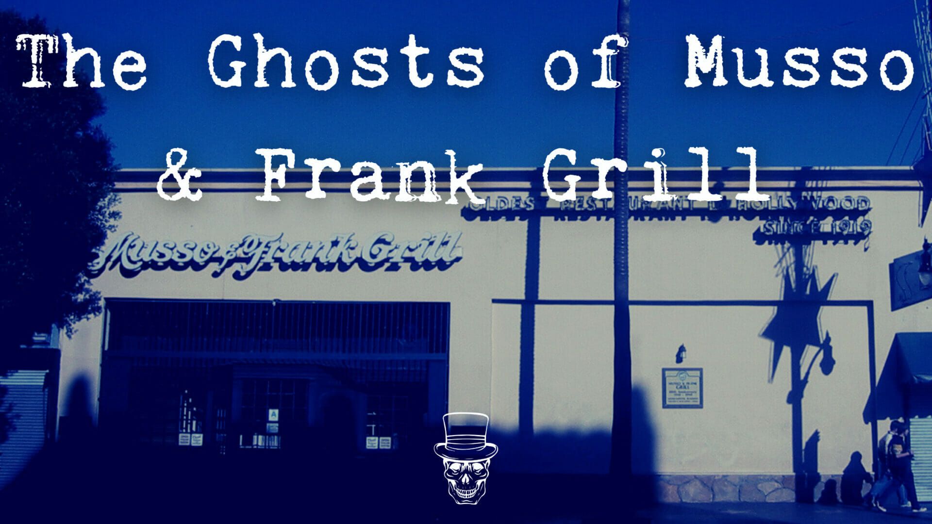 Hollywood Ghost Tour Musso and Frank Grill