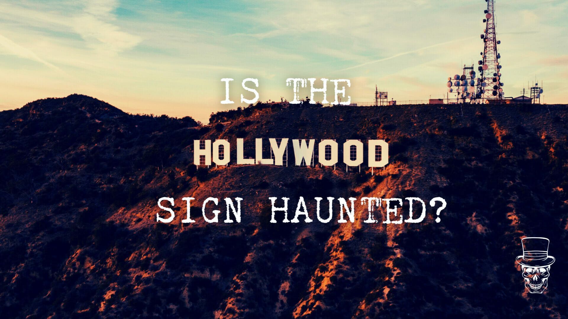 Is the Hollywood sign haunted? Hollywood ghost tour