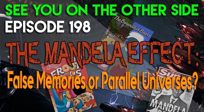 The Mandela Effect: False Memories or Parallel Universes?