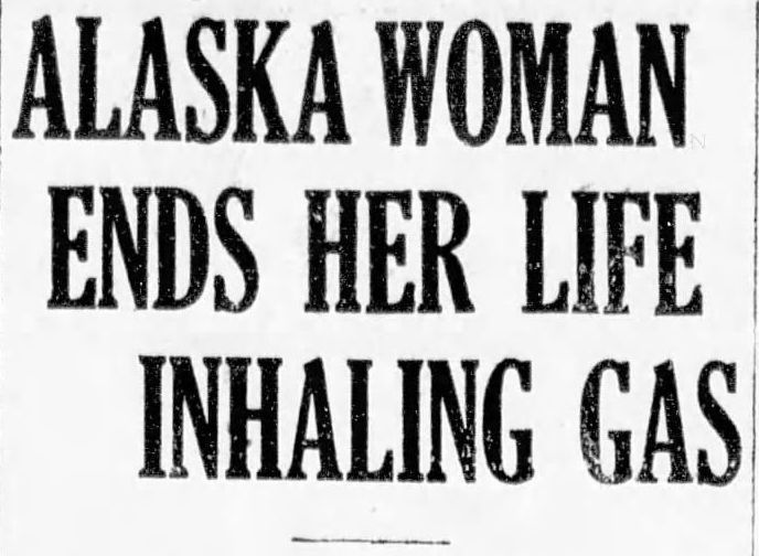 Newspaper Article: Alaska Woman Ends Her Life Inhaling Gas