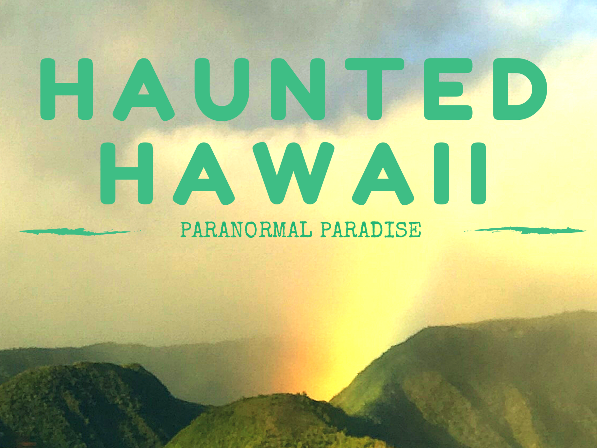 A poster for haunted hawaii paranormal paradise