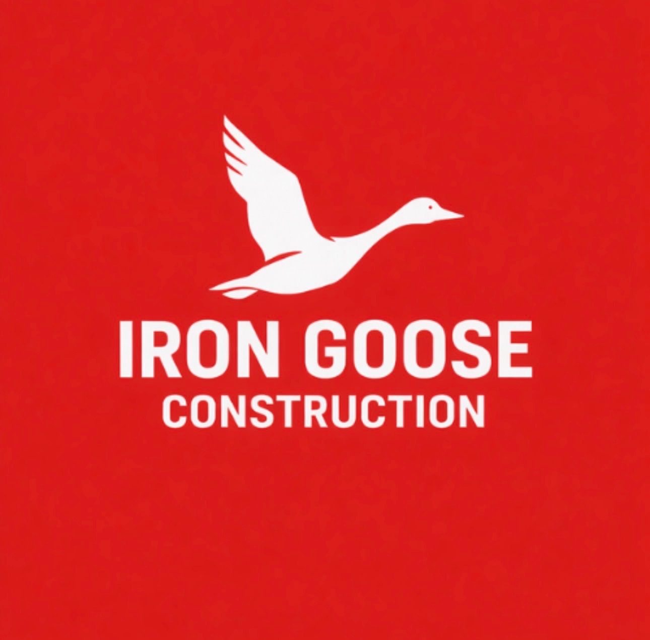 White goose logo and “IRON GOOSE CONSTRUCTION” text on a red background