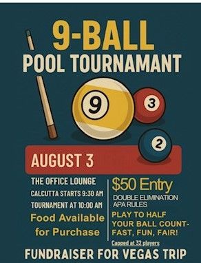 A pool tournament is being held on august 3 at the office lounge A pool tournament is being held on august 3 at the office lounge
