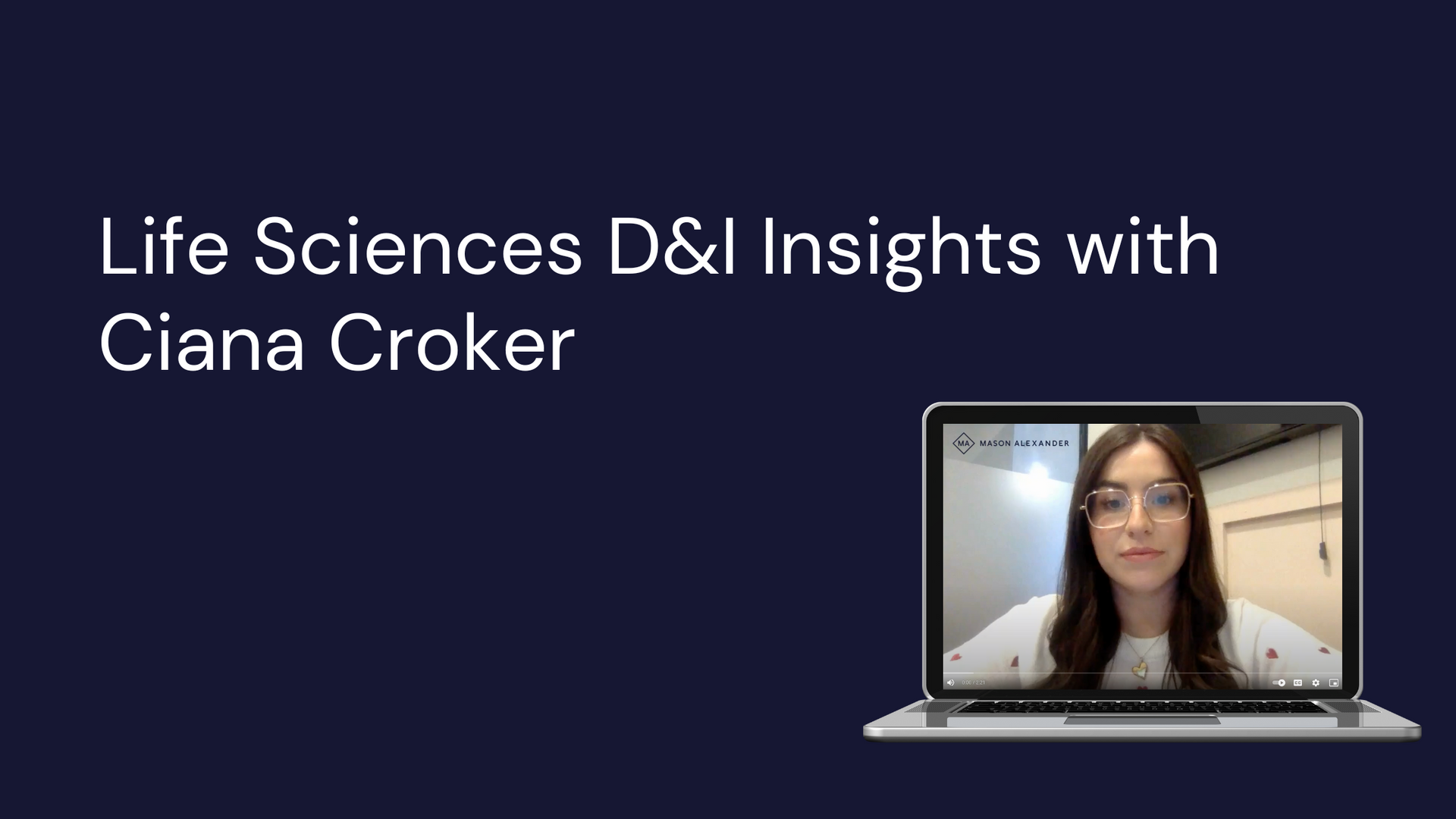 Video: Life Sciences D&I Insights with Ciana Croker