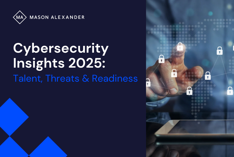 Cybersecurity Insights 2025: Talent, Threats & Readiness