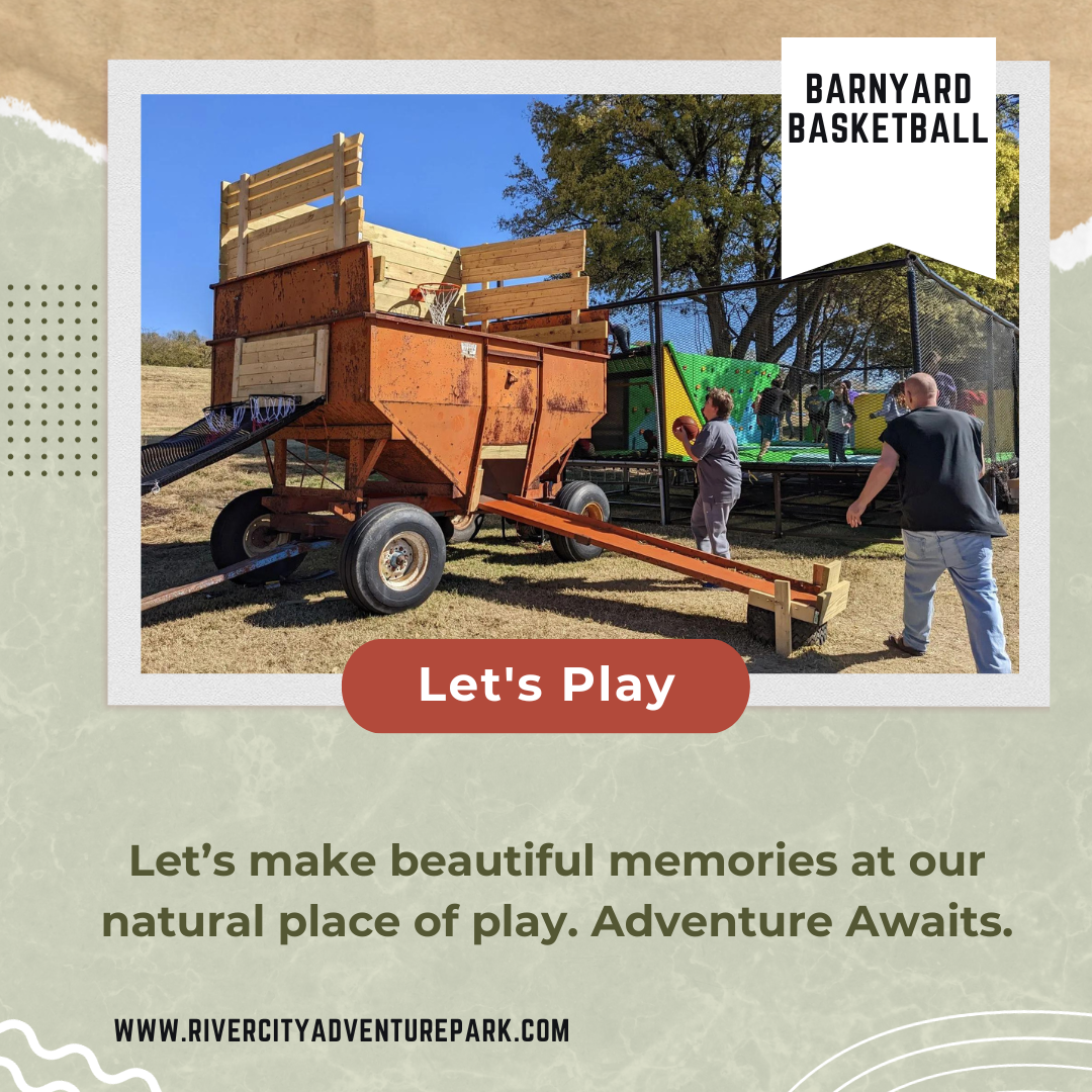 An ad for barnyard basketball says let 's make beautiful memories at our natural place of play adventure awaits