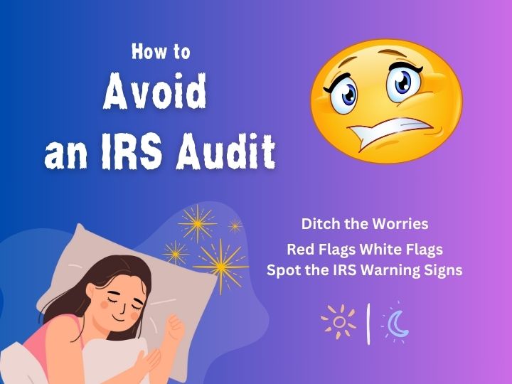 Learn How to Avoid an IRS Audit and Sleep Easy Without Tax Worries