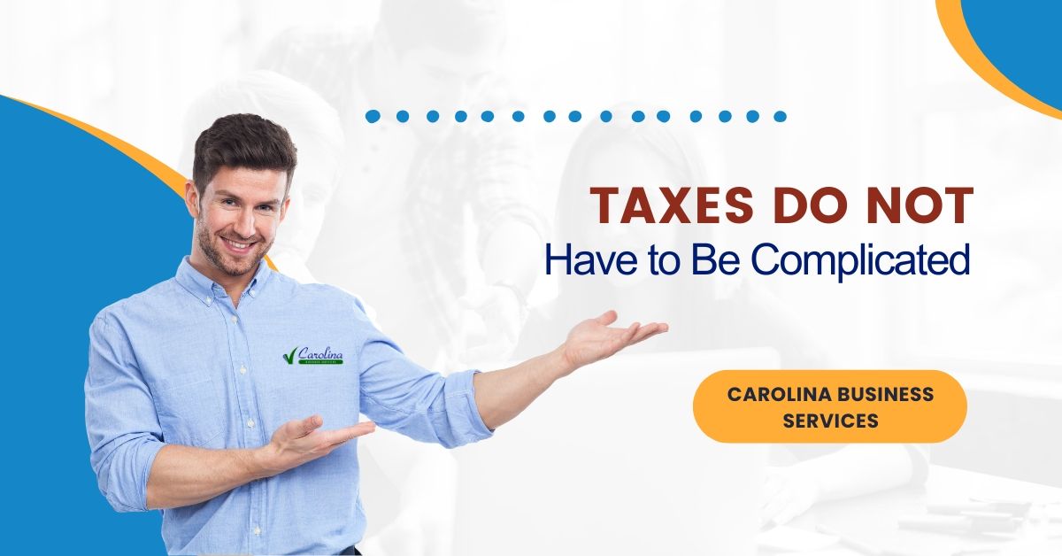 Taxes Do Not Have to Be Complicated!