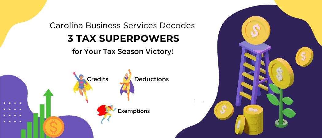The 3 Tax Season Super Powers, Deductions, Credits, Exemptions