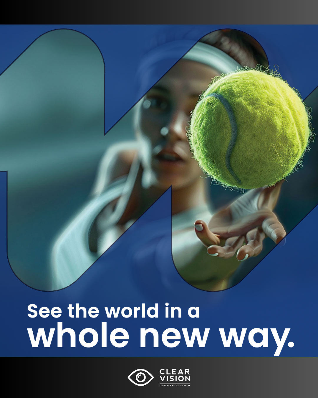 Tennis ball floating before a player, with text: “See the world in a whole new way.”