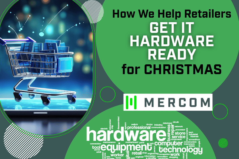 Advertisement for Mercom: helping retailers prepare hardware for Christmas. Shows a shopping cart with gifts on a tablet.