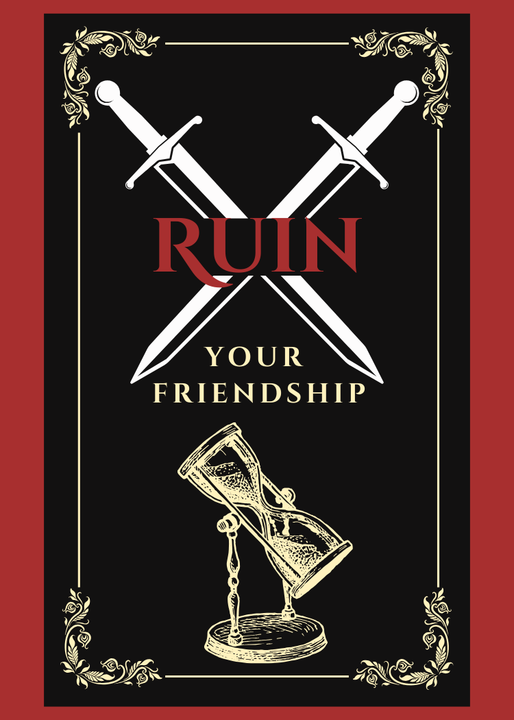 Ruin your Friendship Boardgame
Design to ask you tough questions so you can learn to have conflict effectively.
Coming Soon!