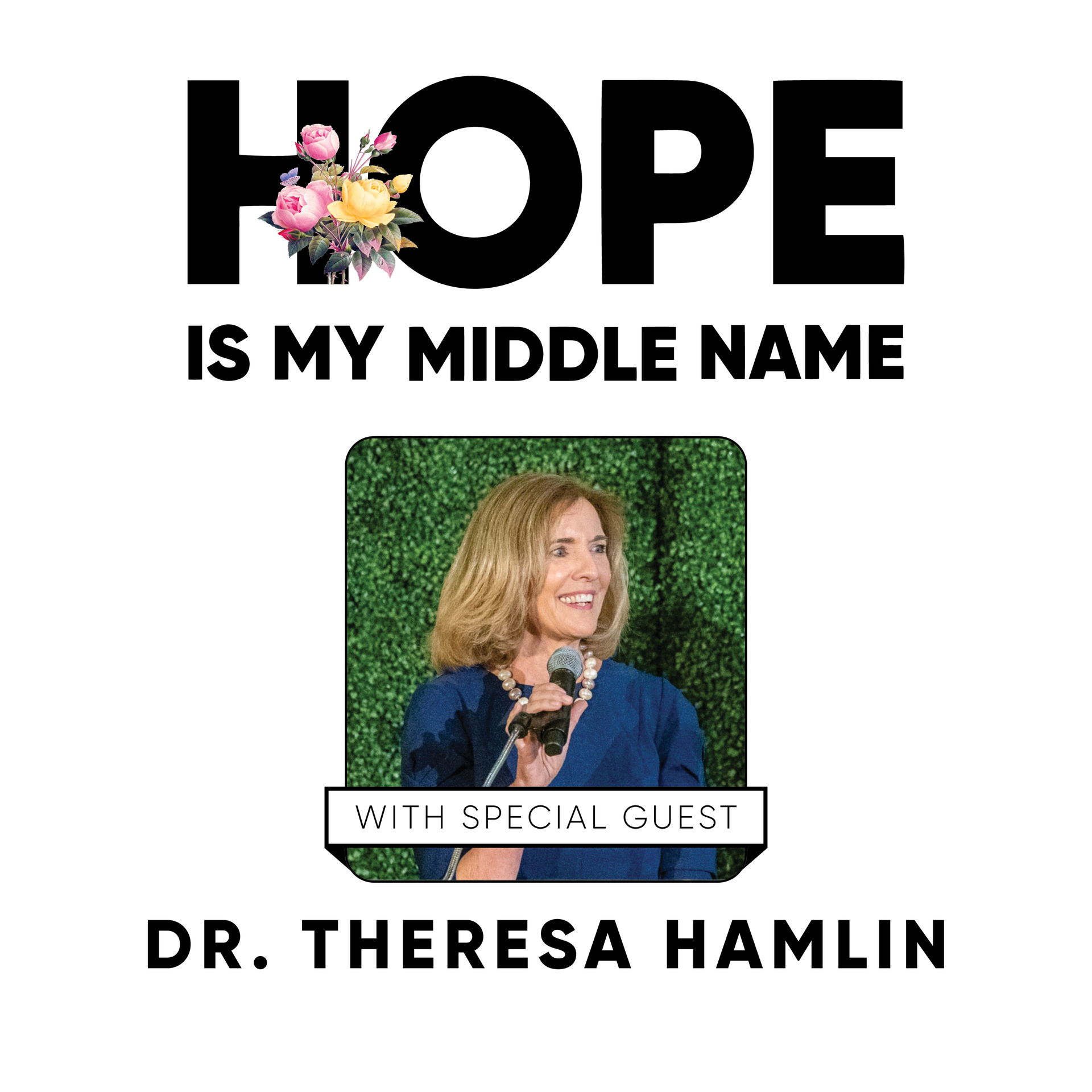 Image of Dr. Theresa Hamlin in the Hope Is My Middle Name podcast artwork frame