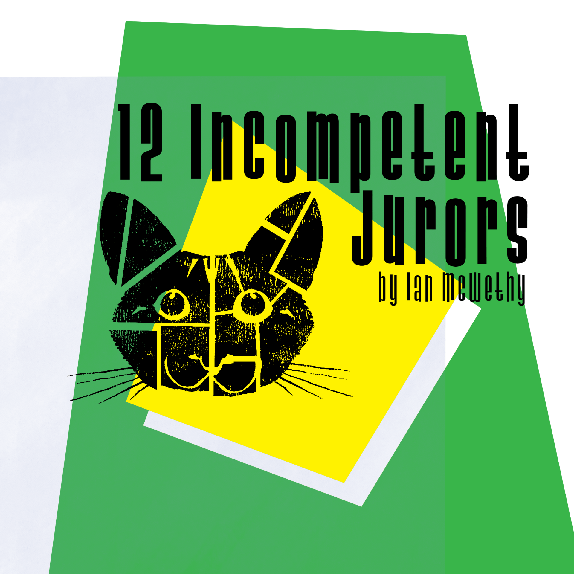 12 Incompetent Jurors by Ian McWethy