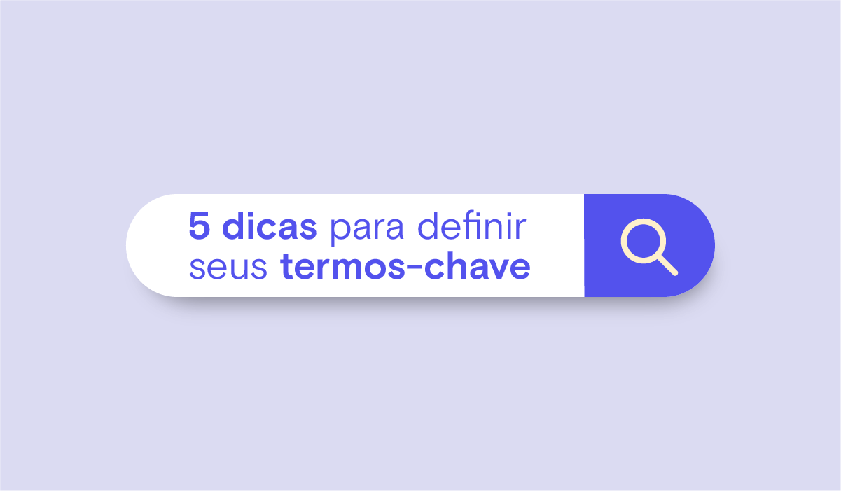 Tendências de busca 5 dicas para definir seus termos-chave