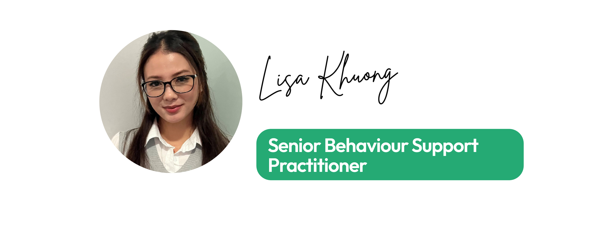 Lisa Khuong Senior Behaviour Support Practitioner