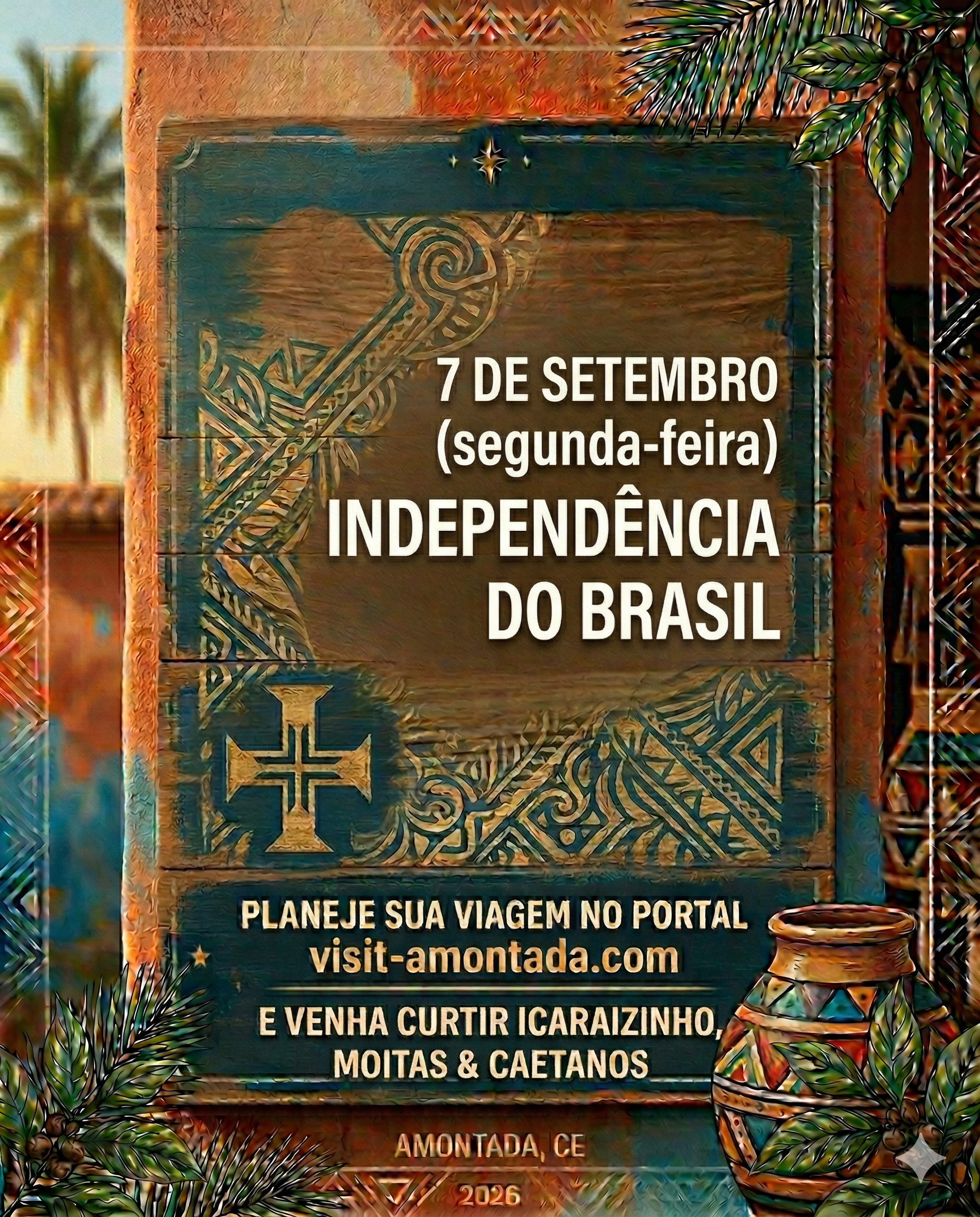 Uma placa de madeira promove viagens para Amontada no Dia da Independência do Brasil, apresentando texto, um ícone de cruz e uma paisagem tropical.